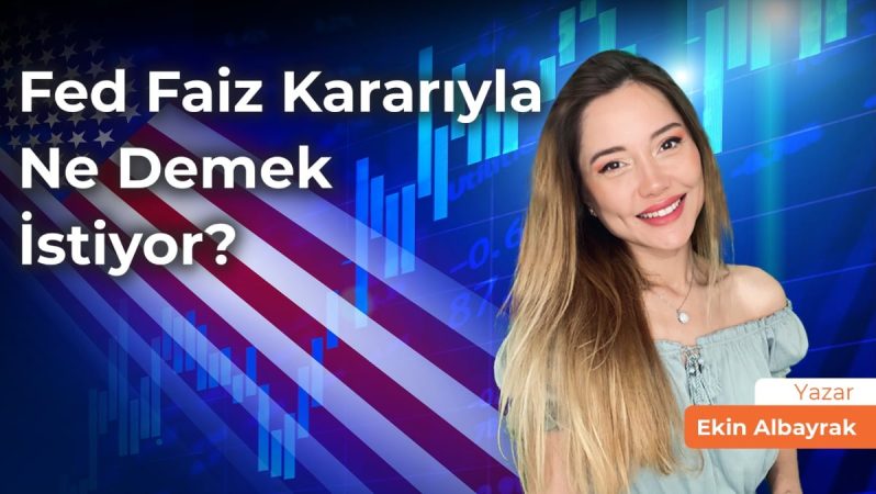 Fed Faiz Kararıyla Ne Demek İstiyor?